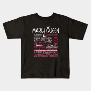 March Queen Highly Eccentric Extra Tough Ans Super Sarcastic Bold Since Bith Will Keep It Real Difficult To Get To Know And Impossible To Forget Daughter Kids T-Shirt